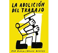 La abolición del trabajo: 26