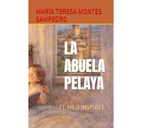 LA ABUELA PELAYA: EL HILO INVISBLE