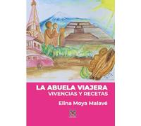 La Abuela Viajera: Vivencias y Recetas