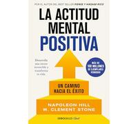 La actitud mental positiva: Un camino hacia el éxito [Lingua spagnola]