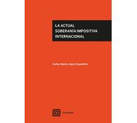 La actual soberanía impositiva internacional