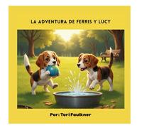 La Adventura de Ferris Y Lucy