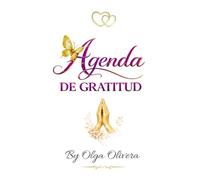 La Agenda de Gratitud: Del dolor al amor