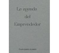 La agenda del emprendedor: guia paso a paso