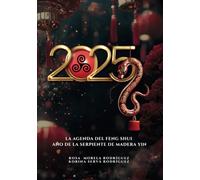 La Agenda del Feng Shui: Año de la Serpiente de Madera Yin