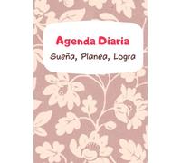 La Agenda que Transforma Rutinas en Logros: Organiza, Prioriza y Alcanza tus Metas con Estilo y Eficiencia