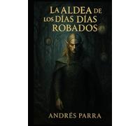 La Aldea de los Días Robados