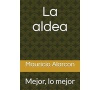 La aldea: Mejor, lo mejor