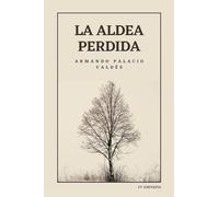 La aldea perdida: Edición integral