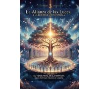 La Alianza de las Luces y la Reintegración Cósmica