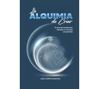 La alquimia de criar: El arte de transformar heridas en vínculos conscientes
