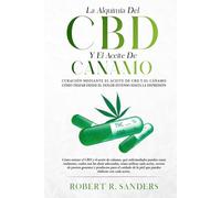 La Alquimia Del CBD Y El Aceite De Cáñamo: La alquimia del CBD y el aceite de cáñamo