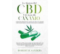 La Alquimia Del CBD Y El Aceite De Cáñamo: La alquimia del CBD y el aceite de cáñamo