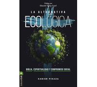 Xabier Pikaza Eduardo Agosta Scarel La Alternativa Ecológica (Tascabile)