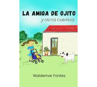 La amiga de Ojito: y otros cuentos