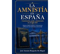 LA AMNISTÍA EN ESPAÑA: Constitución, poder y democracia en el siglo XXI