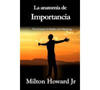 La anatomía de Importancia: La respuesta a la materia y el significado