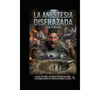La anestesia disfrazada