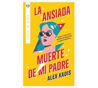 La ansiada muerte de mi padre