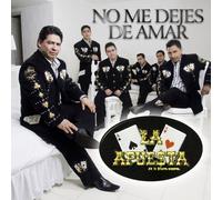 La Apuesta - No Me Dejes De Amar
