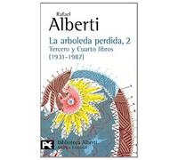 La arboleda perdida / The Trees Lost: Tercero Y Cuarto Libros (1931-1987): N