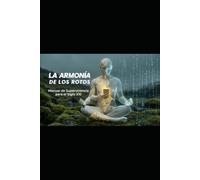 LA ARMONÍA DE LOS ROTOS: Manual de Supervivencia para el Siglo XXI