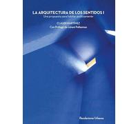 LA ARQUITECTURA DE LOS SENTIDOS: Una propuesta para habitar poéticamente: 008