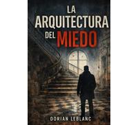 La arquitectura del miedo
