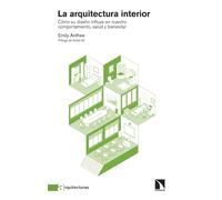 La arquitectura interior: Cómo su diseño influye en nuestro comportamiento, salud y bienestar: 4