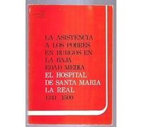 La asistencia a los pobres en Burgos en la Baja Edad Media: El Hospital de Santa Maria la Real (1341