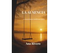 LA AUSENCIA: Lo que permanece cuando todo cambia