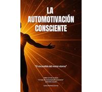 LA AUTOMOTIVACIÓN CONSCIENTE: "El encendido del motor eterno": 2