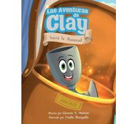 La Aventura de Clay hacia la Amistad