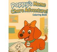 ¡La Aventura de las Tareas del Hogar de Poppy!: Libro para Colorear para Niños / Poppy's Home Chores Adventure!: Coloring Book for Kids: Libro de colorear para niños / Coloring Book for Kids