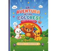 LA AVENTURA DE LOS COLORES: LIBRO PARA COLOREAR