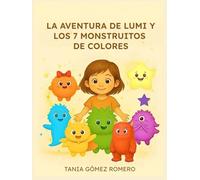 La aventura de Lumi y los 7 monstruitos de colores