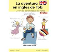 La aventura en inglés de Tobi (Historia): Divertido aprendizaje de inglés para niños 3-8 años.