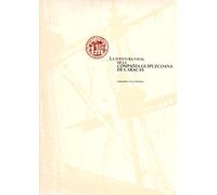 La aventura naval de la Compan?i?a Guipuzcoana de Caracas (Spanish Edition)