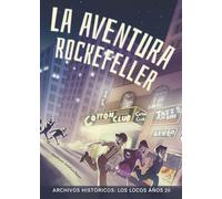 La aventura Rockefeller / Rockefeller Caper: Los locos años veinte / Roaring 20s