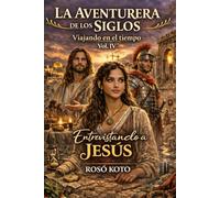 la aventurera de los siglos: Entrevistando a Jesús