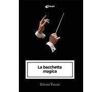 La bacchetta «magica»