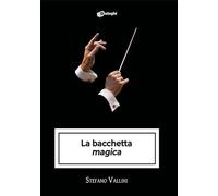 La bacchetta «magica»