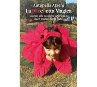 La Bacchetta magica: Viaggio alla scoperta dei Fiori di Bach attraverso le fiabe