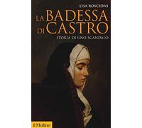 La badessa di Castro. Storia di uno scandalo