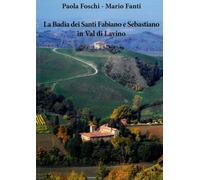 La Badia dei santi Fabiano e Sebastiano in Val di Lavino - 2016 -