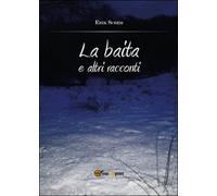 La baita e altri racconti di Erik Screm, 2015, Youcanprint
