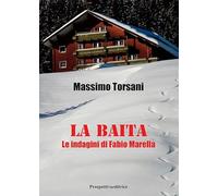 La baita. Le indagini di Fabio Marella