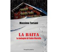 La baita. Le indagini di Fabio Marella