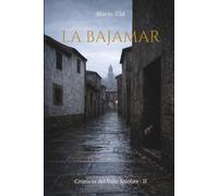 LA BAJAMAR: CRÓNICAS DEL VALLE SALOBRE. LIBRO SEGUNDO.: 2