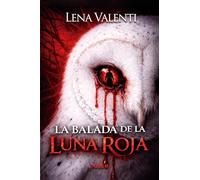 LA BALADA DE LA LUNA ROJA, parte 2
